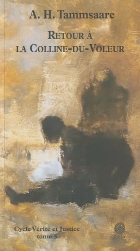 Retour à la Colline-du-Voleur: (Cycle Vérité et Justice, Tome 5) 9782847201680
