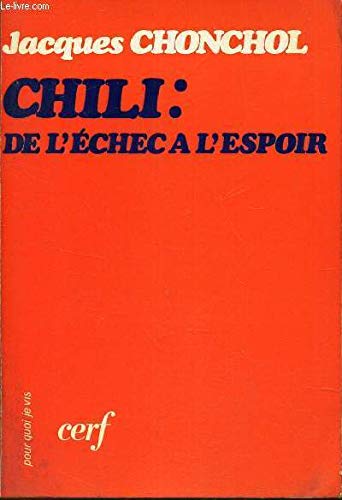 Chili, de l'échec a l'espoir 9782204010771