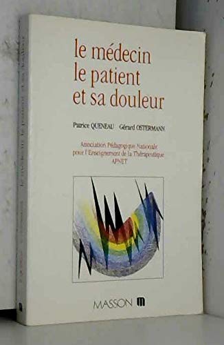 Le médecin, le patient et sa douleur 9782225839580