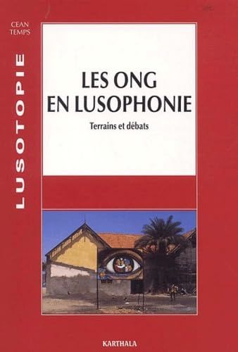 Les ONG en Lusophonie : Terrains et Débats 9782845863071