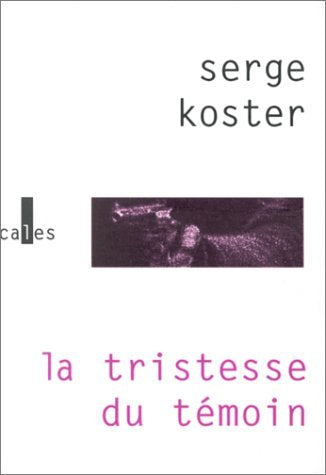 La tristesse du témoin 9782843350238