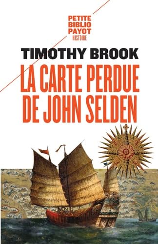 La Carte perdue de John Selden: Sur la route des épices en mer de Chine 9782228915687