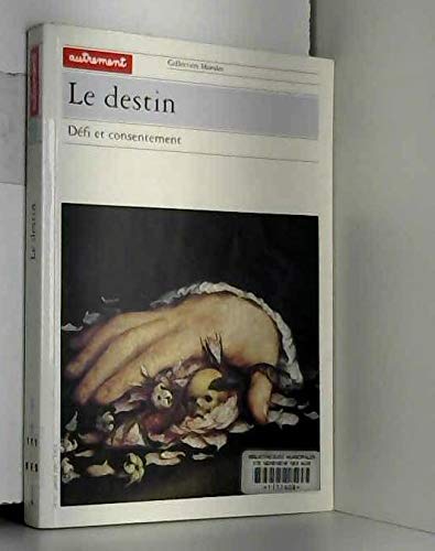 Le Destin. Défi et consentement 9782862606729