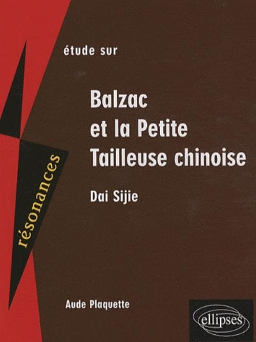 Etude sur Balzac et la Petite Tailleuse chinoise, Sijie 9782729836054