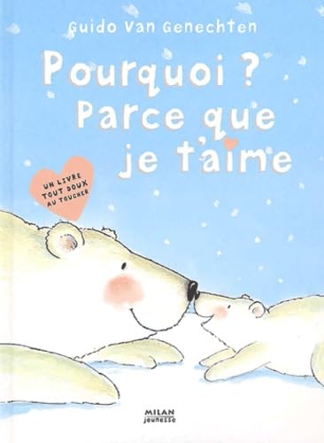 Pourquoi ? Parce que je t'aime 9782745910998