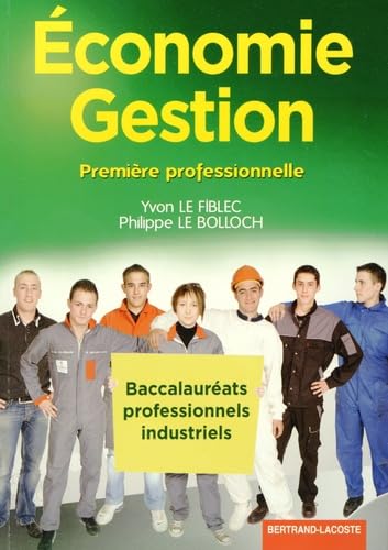 Economie Gestion 1e Bac Pro Industriels 9782735224111