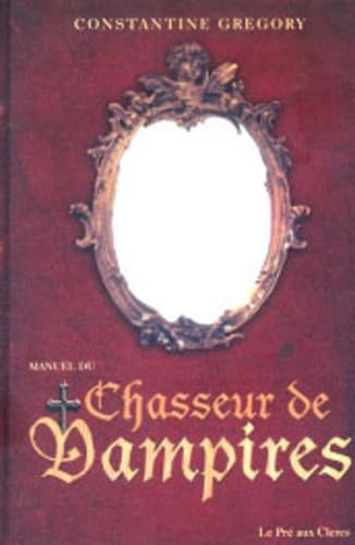 Manuel du chasseur de vampires 9782842281823