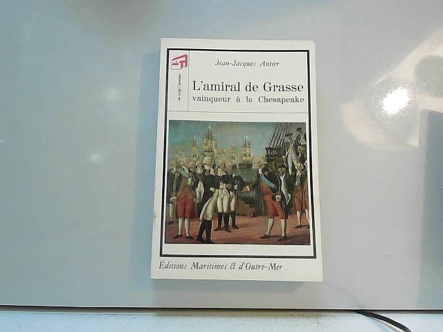 L'Amiral de Grasse : Vainqueur à la Chesapeake (Les Grandes aventures de la mer) 9788439921318