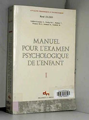 Manuel pour l'examen psychologique de l'enfant, tome 1 9782603008997