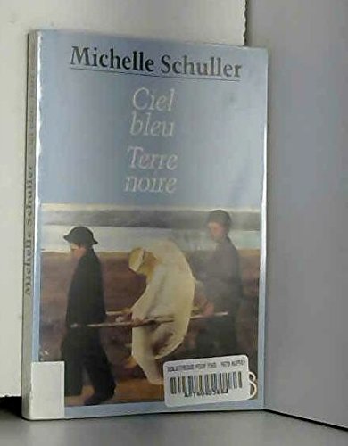 Ciel bleu terre noire 9782714431080