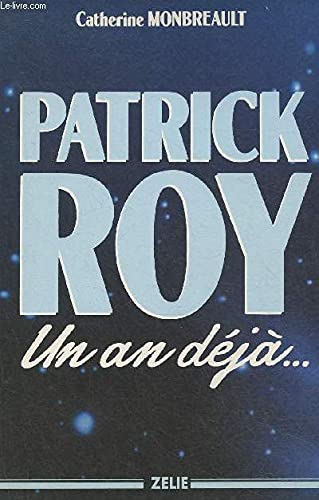 Patrick Roy, un an déjà 9782840690580