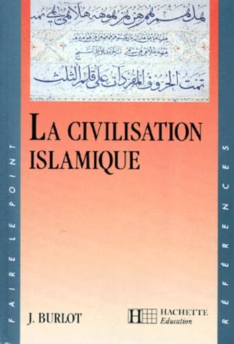 La Civilisation islamique 9782010165566