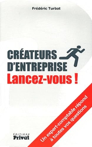 Créateurs d'entreprise lancez-vous ! 9782708944404