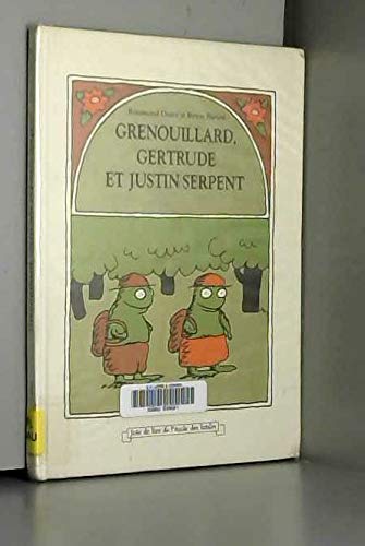 grenouillard gertrude et justin serpent 9782211033305