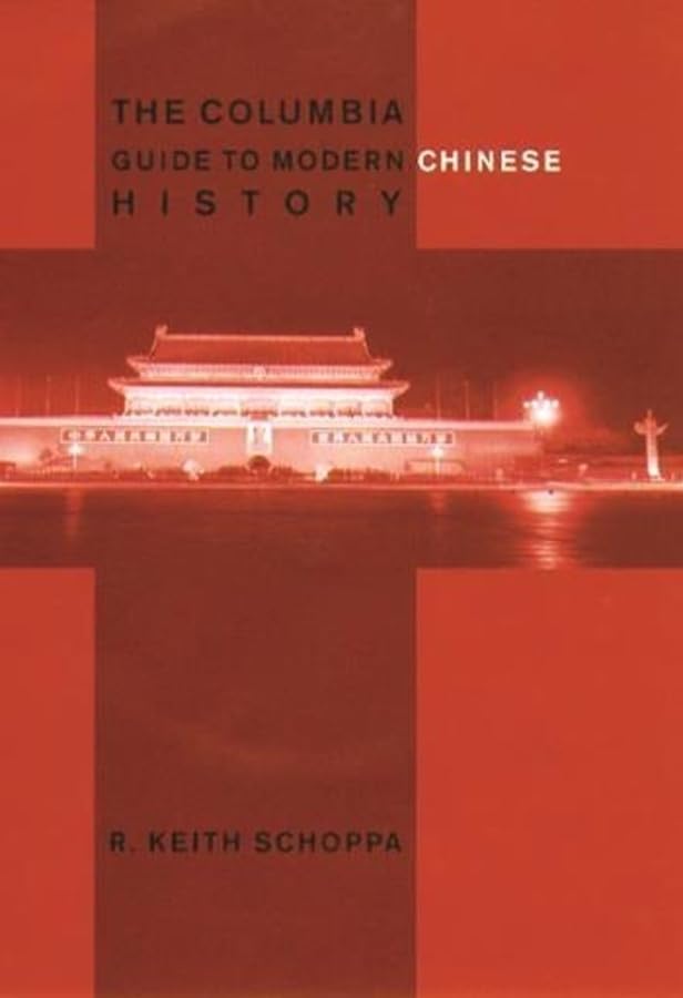 The Columbia Guide to Modern Chinese History 9780231112765