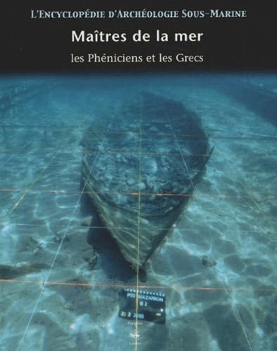 L'encyclopédie d'archéologie sous-marine, tome 2 : Les Grecs et les Phéniciens 9782845671409