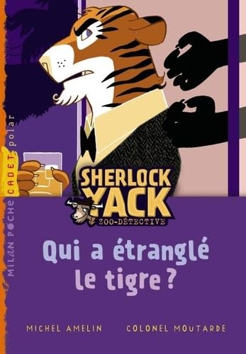 Qui a étranglé le tigre ? 9782745949301