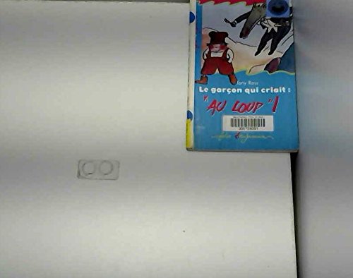 Le garçon qui criait : "Au loup" ! 9782070506408