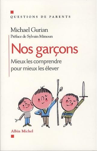 Nos garçons: Mieux les comprendre pour mieux les élever 9782226230775