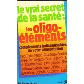 Les Oligo-éléments, compléments indispensables de votre alimentation (Marabout service) 9782501006651