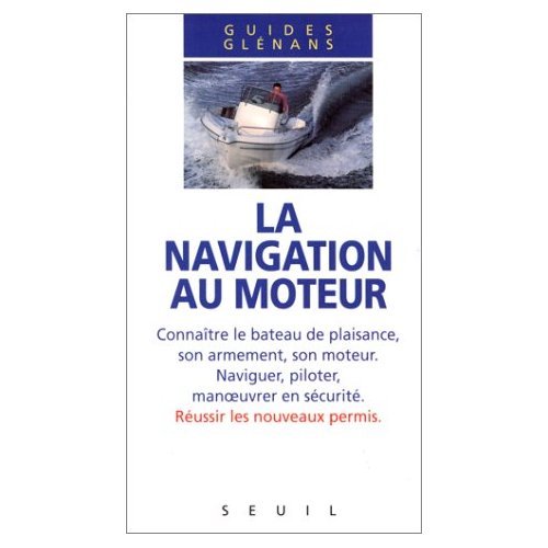 La Navigation au moteur 9782020140355