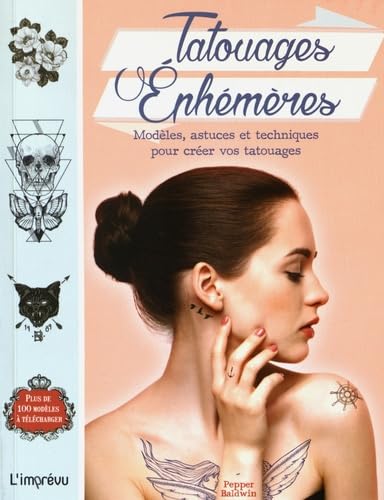Tatouages éphémères: Modèles, astuces et techniques pour créer vos tatouages 9791029504044