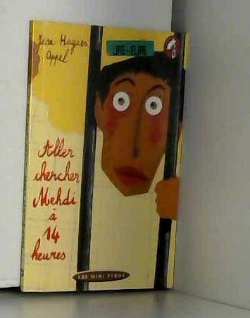 Aller Chercher Medhi A 14 Heures 9782841467877