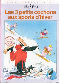 Les 3 petits cochons aux sports d'hiver (Bibliothèque rose) 9782010075605