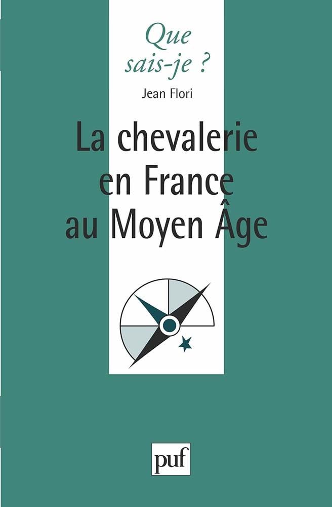 La chevalerie en France au Moyen Âge 9782130467663