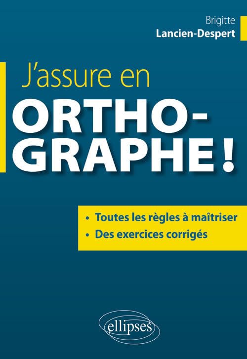 J'Assure en Orthographe 9782340011656