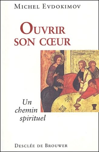 Ouvrir son coeur: Chemin de spiritualité 9782220055091