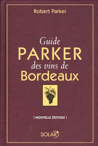 GUIDE PARKER VINS DE BORDEAUX 9782263034329