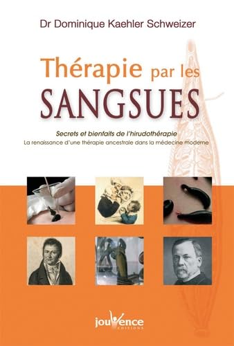 n°248 Thérapie par les sangsues: Secrets et bienfaits de l'hirudothérapie 9782883536524