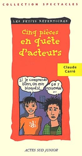 Les Petits Répertoires : Cinq pièces en quête d'acteurs 9782742742882