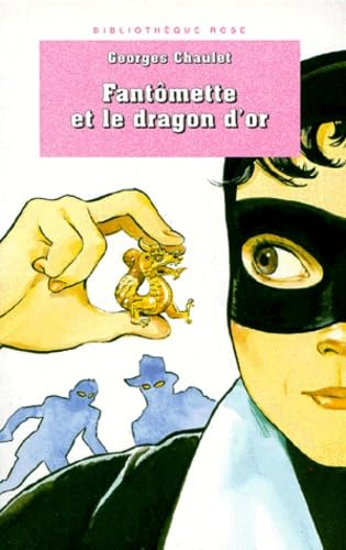 Bibliothèque rose : Fantômette et le dragon d'or 9782012098558