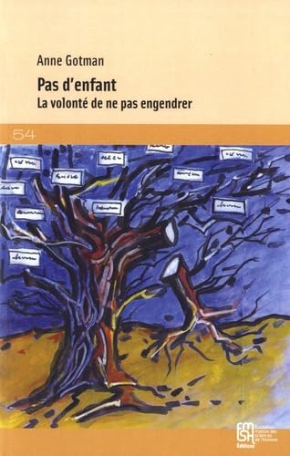 Pas d'enfant. La volonté de ne pas engendrer 9782735123339