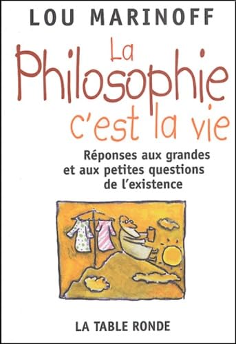 La Philosophie c'est la vie 9782710326472