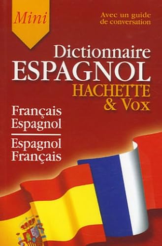 Hachette & Vox Mini Dictionnaire: Guide de conversation français-espagnol/espagnol-français 9782012805224