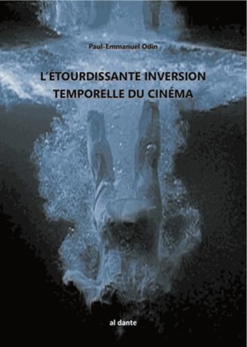 L'inversion temporelle du cinéma: Tête à queue de l'univers 9782847617672