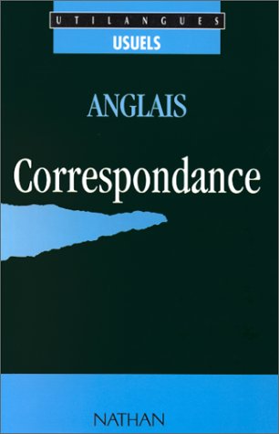 Anglais, écrire en : Toute votre correspondance professionnelle et privée 9782098863200