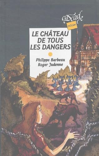 Le Château de tous les dangers 9782700228533