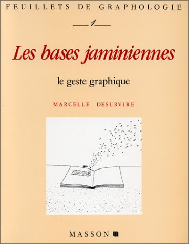 Feuillets de graphologie : Les bases jaminiennes - Le geste graphique 9782225819285