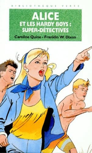 Alice et les Hardy Boys, super-détectives 9782010194047