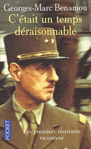 C'était un temps déraisonnable : Les Premiers Résistants racontent 9782266108737