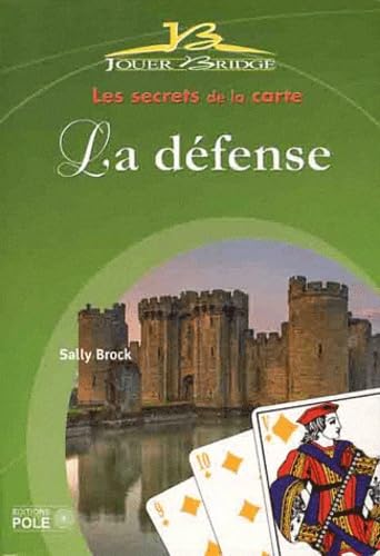 La défense au bridge : Les secrets de la carte 9782848841410