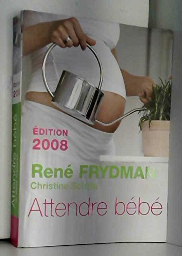 ATTENDRE BÉBÉ 2008 9782298007541