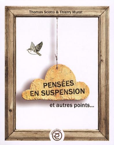 Pensées en suspension et autres points... 9782353190485