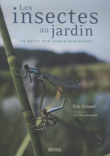 Les insectes au jardin: A la recherche d'une écologie du jardin 9782812600289