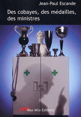 Des cobayes, des médailles, des ministres contre une course à l'expérimentation humaine 9782914388320