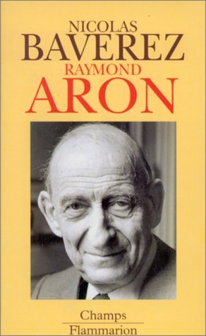 Raymond aron, un moraliste au temps des ideologies 9782080813329